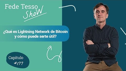 #177 – ¿Qué es Lightning Network de Bitcoin y cómo puede serte útil?  - FTS