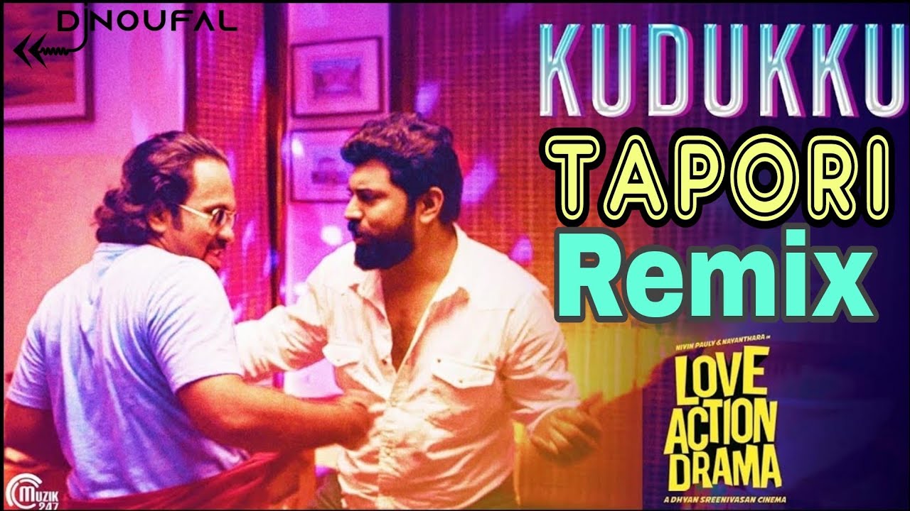 Kudukku Pottiya Tapori Remix DJ NOUFAL shaanrahman loveactiondrama vineethsreenivasan nivinpauli dj