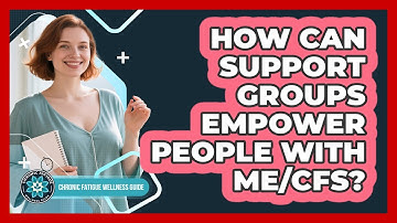 How Can Support Groups Empower People With ME/CFS?