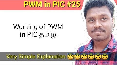 #25 Working of PWM in PIC Microcontroller தமிழ்.