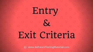 Entry and Exit Criteria In Software Testing