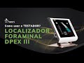 COMO USAR O TESTADOR DO LOCALIZADOR FORAMINAL DPEX III (Modelo/Versão 1ºSemestre de 2020)