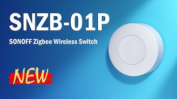 SONOFF SNZB-01P Zigbee Wireless Switch