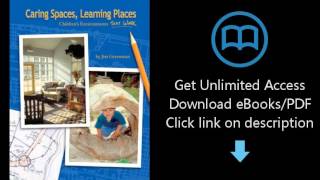 Download Caring Spaces, Learning Places Childrens Environments That Work Pdf