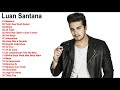 Luan Santana - MELHORES MUSICAS [ CD ] [ 2018 ] | Melhores Músicas de Luan Santana