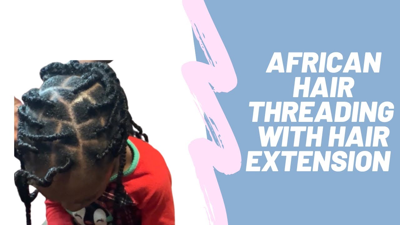 How to make the African threading hairstyle with a hair extension - YouTube