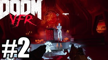 DOOM VFR Gameplay Walkthrough Part 2  [PS VR]