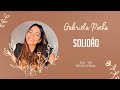 GABRIELA ROCHA | DEVOCIONAL 05 | SOLIDÃO