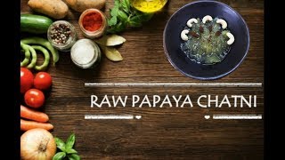 Raw papaya chutney | sweet and tangy chutney