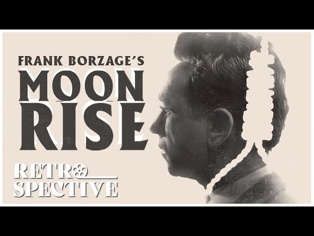 Frank Borzage's Iconic Film Noir I Moonrise (1948) I Retrospective class=