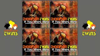 Thompson Twins - If You Were Here [eLeMeNOhPeaQ Extended Album Version]