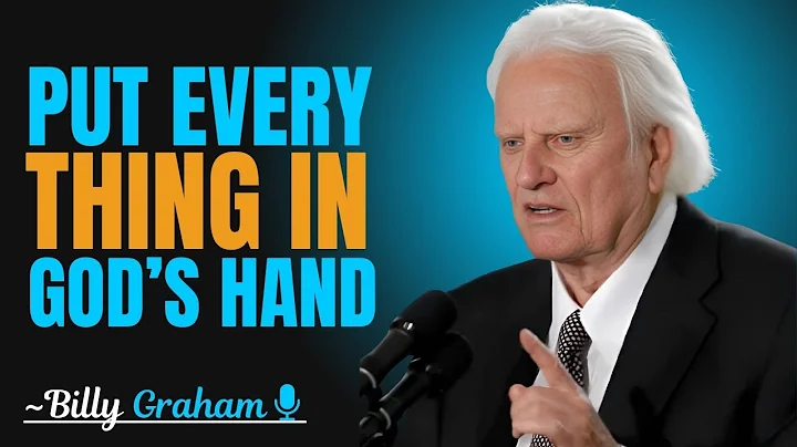 || PUT EVERY THING IN GOD'S HAND || BILLY GRAHAM | BEST MOTIVATIONAL SPEECH.~!!