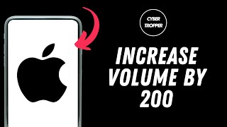How to Increase iPhone Volume by 200