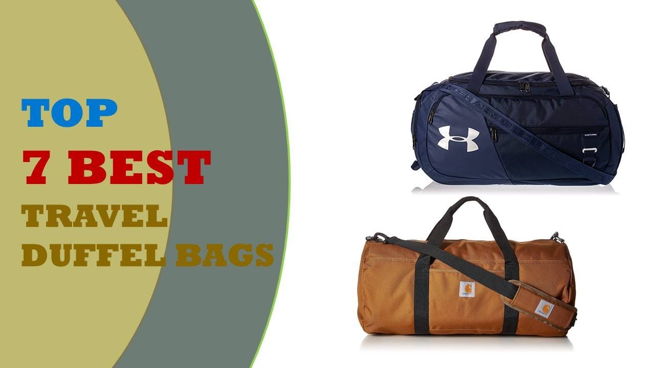 The Best Travel Duffel Bags 2022 Top 7 Travel Duffel Bags Reviews