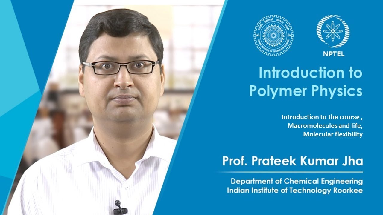 Nptel Chemical Engineering Noc Introduction To Polymer Physics
