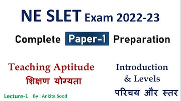 NE SLET Paper 1 Preparation 2022 | NE SLET Complete Course | Levels of Teaching