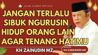 Zainuddin Mzs Lecture  Dont Be Busy Handling Other Peoples S Kh Zainudin Mzs Latest Lec