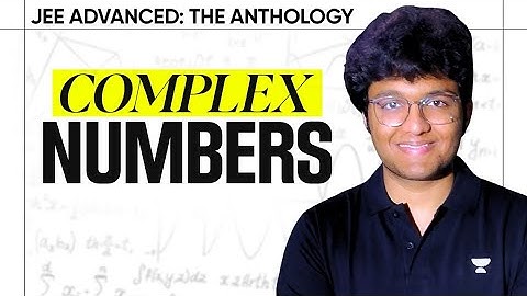 HOW TO THINK in Complex Numbers for JEE ADVANCED | An Anthology | A Deep Dive into Problem Solving