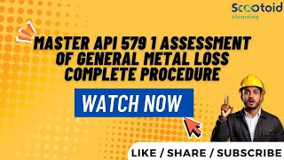 The ABSOLUTE BEST Way to Master API 579 1 Assessment of General Metal Loss