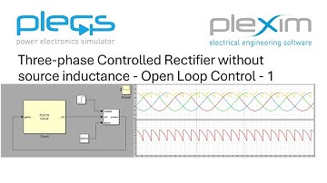 Three-phase Controlled Bridge Rectifier (B6C) without source inductance-Open Loop Control - 1