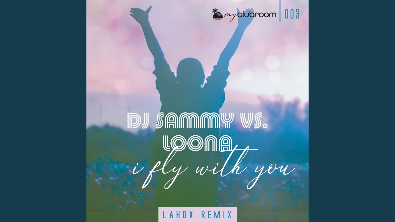 I Fly with You (Lahox Remix) - YouTube