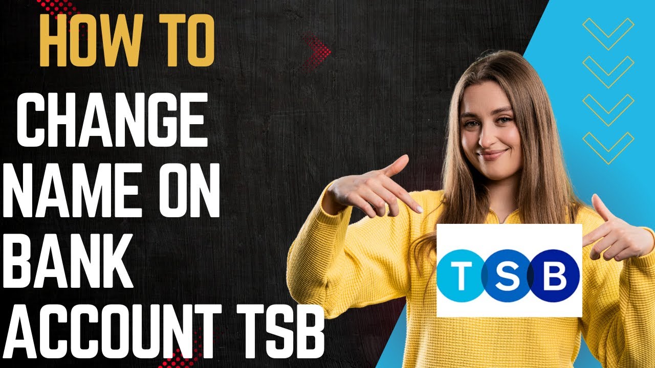 How to change name on bank account TSB I DOUBLE Z - YouTube