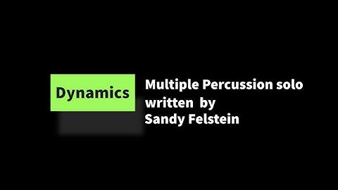 Dynamics  - Multiple Percussion Solo