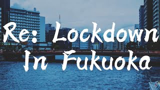 Vertical Vlog | Re:Lockdown in Fukuoka, Japan