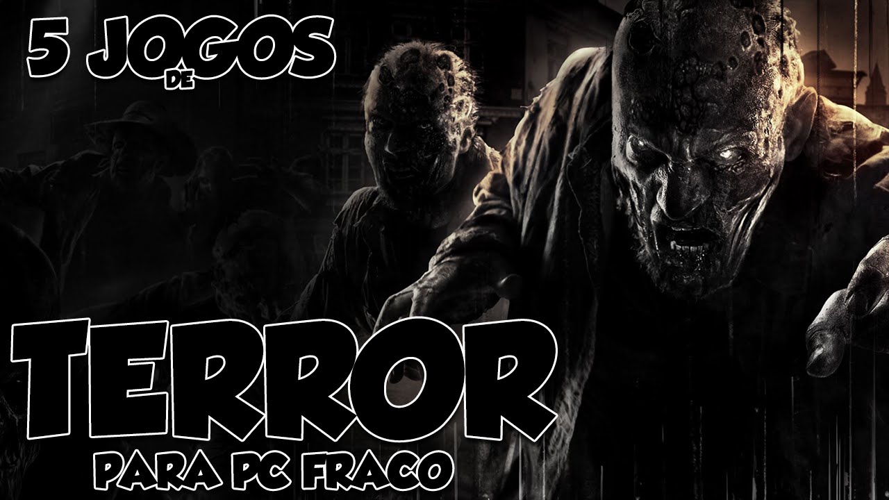 5 Jogos de Terror Para Pc Fraco