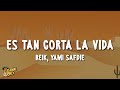 Reik Yami Safdie Es Tan Corta La Vida Letra Lyrics mp3