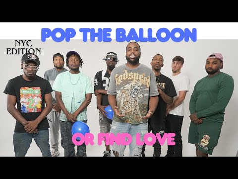 Pop The Balloon Or Find Love NYC Edition | With Business Movin | Ep 63 #poptheballoon #findlove