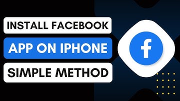 How To Install Facebook App On iPhone   Quick Guide