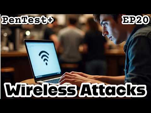 CompTIA PenTest+ EP.20 (PT0-003 2025) | Wireless Attacks | PenTest+ Exam Prep