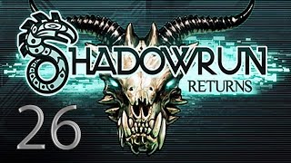26. Let's Play Shadowrun Returns - Much Hacking