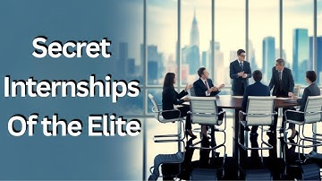 The Hidden Internships That Quietly Guarantee Generational Success