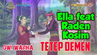 TETEP DEMEN // DWI WARNA // Voc.Ella DW.feat Raden Kosim