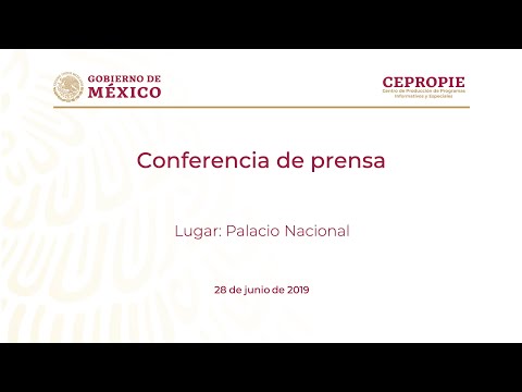 Conferencia de Prensa del viernes 28 de junio 2019