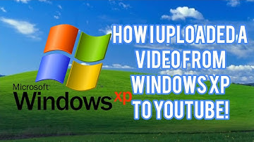 Youtube in Windows XP| How I uploaded A video from Windows XP to youtube.