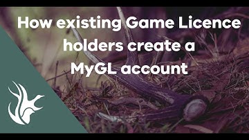 MyGL - How to create an account for existing Game Licence holders