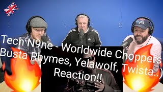 Tech N9ne - Worldwide Choppers ( Busta Rhymes, Yelawolf, Twista..) REACTION! | OFFICE BLOKES REACT!!