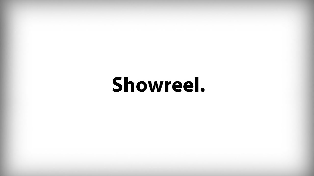 Showreel