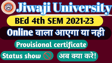 Jiwaji BEd 4th SEM Online Wala Provisional kab tak aayega! status show nahi😢 इतना काम समय #nkhelp