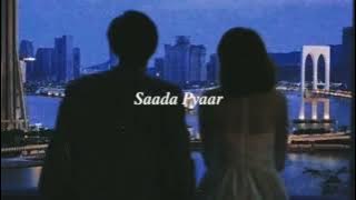 saada pyaar (slowed   reverb)
