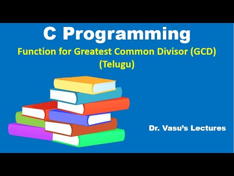 28 F Function for GCD in Telugu | Greatest Common Divisor | C ...