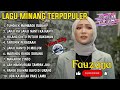 Fauzana  lagu minang terbaru full album terpopuler 2024  marindu rindu surang  janji ka janji