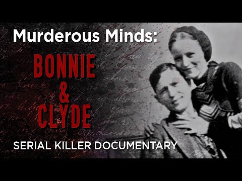 Murderous Minds: Bonnie x Clyde | Outlaws Till The End...