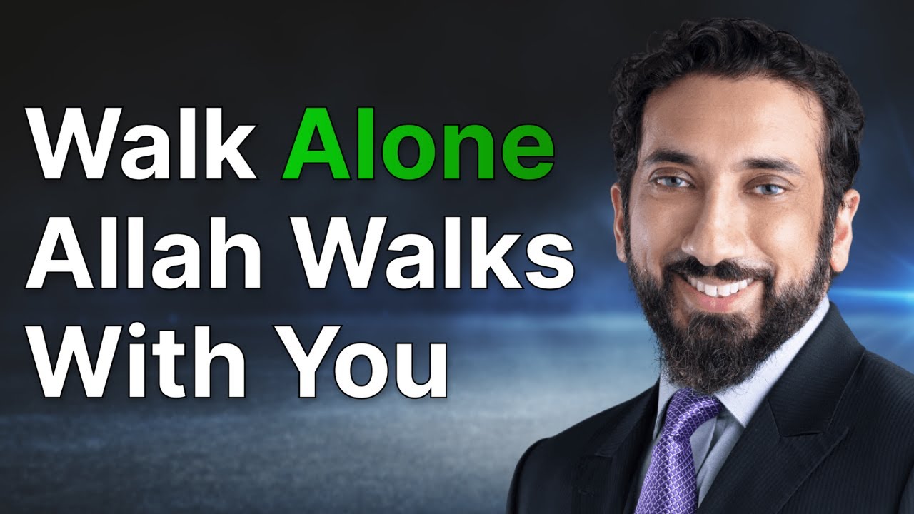 Let Faith Lead the Way — Allah Will Never Let You Down | Nouman Ali Khan
