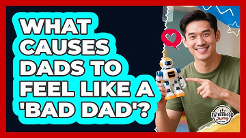 What Causes Dads To Feel Like A 