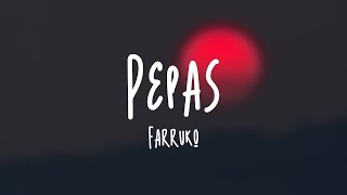 Pepas - Farruko [Lyrics Video]