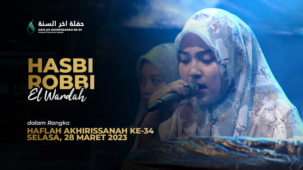 Hasib Robi HASBI ROBBI El Wardah - Haflah Akhirissanah ke-34 Pondok Pesantren ...